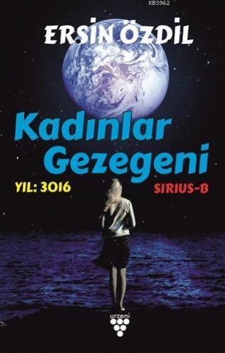 Kadınlar Gezegeni Yıl: 3016 - Sirius-B