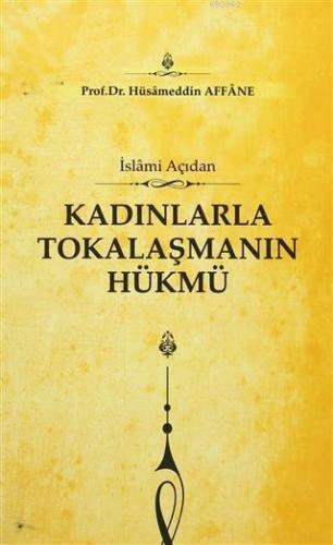 Kadınlarla Tokalaşmanın Hükmü