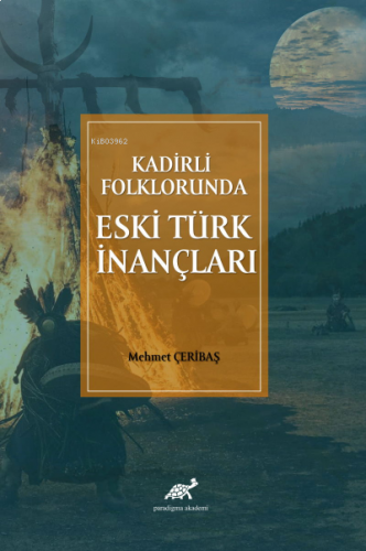 Kadirli Folklorunda Eski Türk İnançları