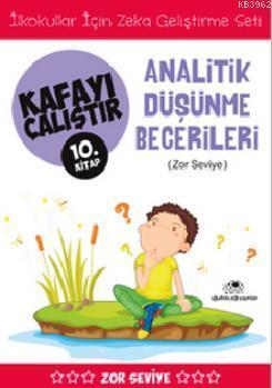 Kafayı Çalıştır 10. Kitap - Analitik Düşünme Becerileri ( Zor Seviye)