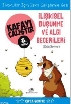 Kafayı Çalıştır 8. Kitap - İlişkisel Düşünme ve Algı Becerileri (Orta 