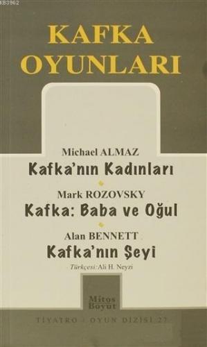 Kafka Oyunları Kafka'nın Kadınları / Baba ve Oğul / Kafka'nın Şeyi