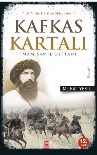 Kafkas Kartalı İmam Şamil Destanı