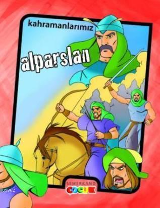 Kahramanlarımız - Alparslan