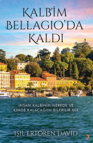 Kalbim Bellagio’da Kaldı