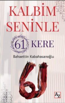 Kalbim Seninle 61 Kere