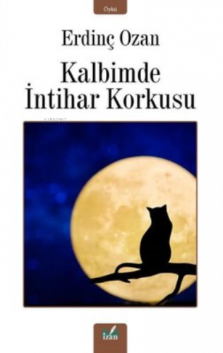 Kalbimde İntihar Korkusu