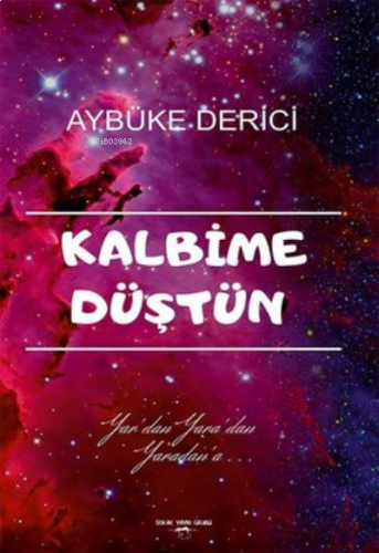 Kalbime Düştün