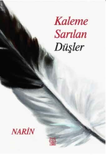 Kaleme Sarılan Düşler