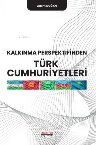 Kalkınma Perspektifinden Türk Cumhuriyetleri