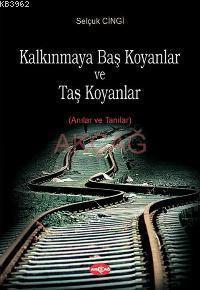 Kalkınmaya Baş Koyanlar ve Taş Koyanlar