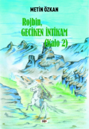 Kalo 2;Rojbin - Geciken İntikam