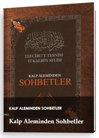 Kalp Aleminden Sohbetler