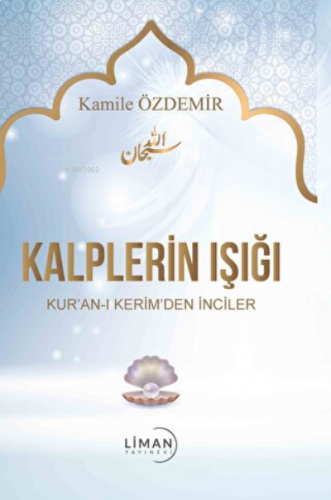 Kalplerin Işığı Kur’an-ı Kerim’den İnciler