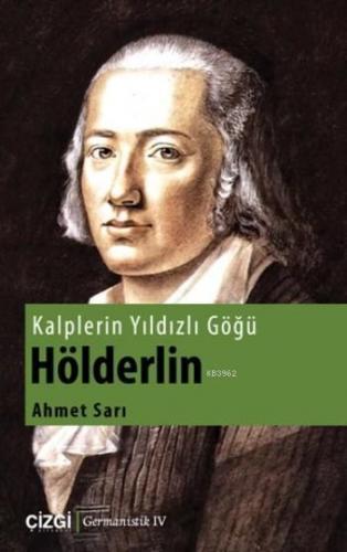 Kalplerin Yıldızlı Göğü Hölderlin