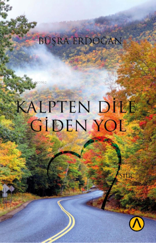 Kalpten Dile Giden Yol