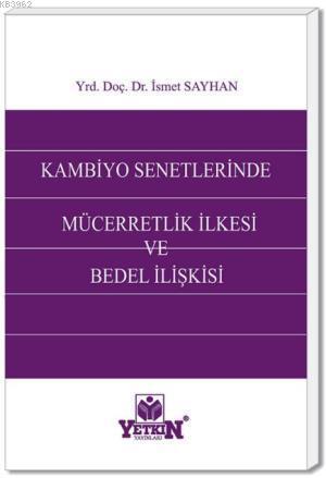 Kambiyo Senetlerinde Mücerretlik İlkesi ve Bedel İlişkisi