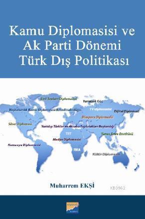 Kamu Diplomasisi ve Ak Parti Dönemi Türk Dış Politikası