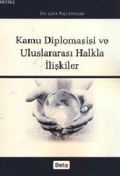 Kamu Diplomasisi ve Uluslararası Halkla İlişkiler