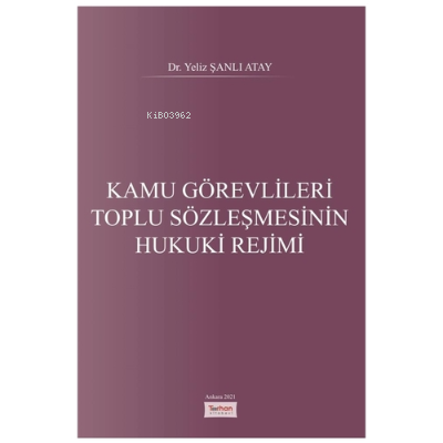 Kamu Görevlileri Toplu Sözleşmesinin Hukuki Rejimi