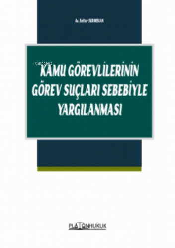 Kamu Görevlilerinin Görev Suçları Sebebiyle Yargılanması