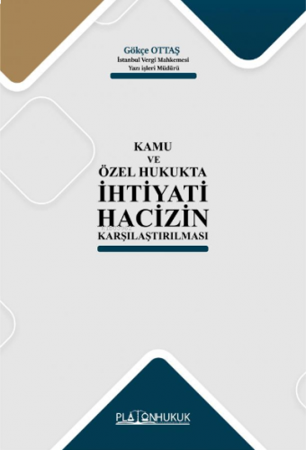 Kamu ve Özel Hukuk İhtiyatı Hacizin Karşılaştırılması