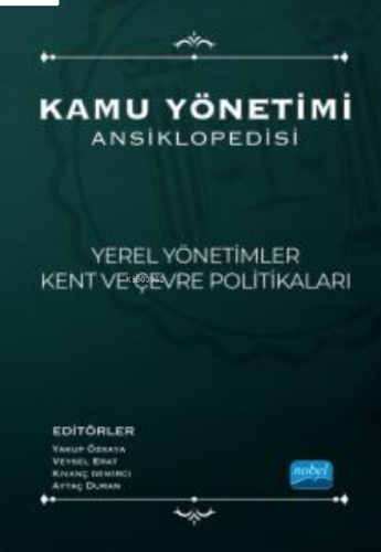 Kamu Yönetimi Ansiklopedisi - Yerel Yönetimler, Kent Ve Çevre Politika