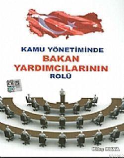 Kamu Yönetiminde Bakan Yardımcılarının Rolü