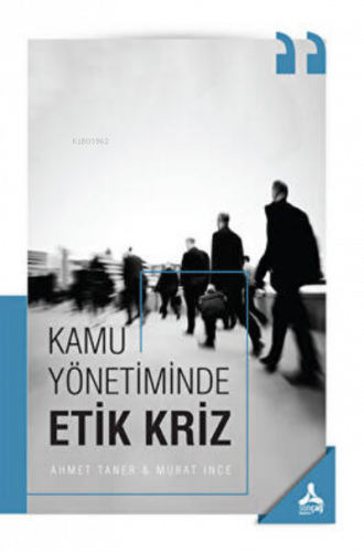 Kamu Yönetiminde Etik Kriz