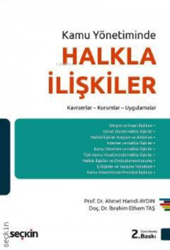 Kamu Yönetiminde Halkla İlişkiler;Kavramlar – Kurumlar – Uygulamalar