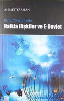 Kamu Yönetiminde Halkla İlişkiler ve E- Devlet Uygulamaları