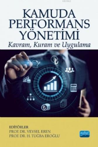 Kamuda Performans Yönetimi: Kavram - Kuram ve Uygulama