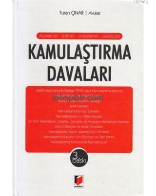 Kamulaştırma Davaları Açıklamalı - İçtihatlı - Uygulamalı - Gerekçeli