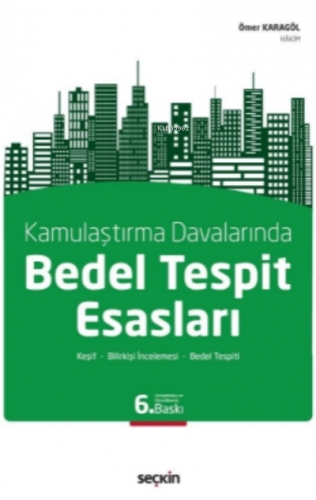 Kamulaştırma Davalarında Bedel Tespit Esasları