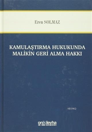 Kamulaştırma Hukukunda Malikin Geri Alma Hakkı