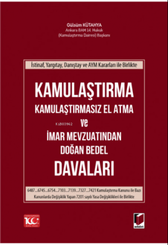 Kamulaştırma Kamulaştırmasız El Atma ve İmar Mevzuatından Doğan Bedel 