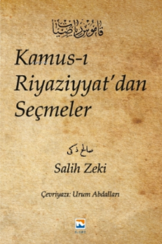 Kamus-ı Riyaziyyat'dan Seçmeler - Salih Zeki