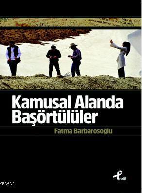 Kamusal Alanda Başörtülüler