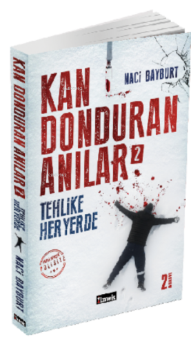 Kan Donduran Anılar 2/Tehlike Her Yerde