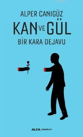 Kan Ve Gül