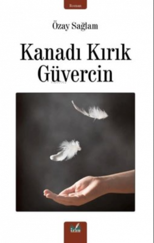 Kanadı Kırık Güvercin