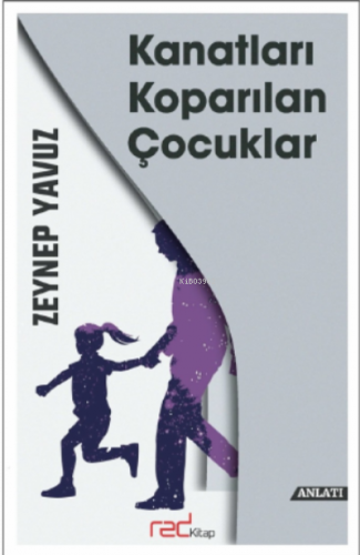 Kanatları Koparılan Çocuklar