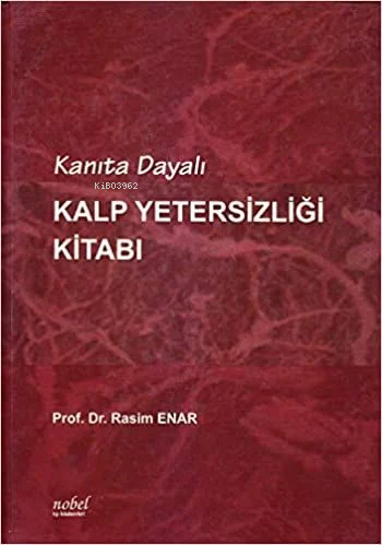 Kanıta Dayalı Kalp Yetersizliği Kitabı