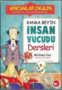 Kanka Bey'in İnsan Vücudu Dersleri