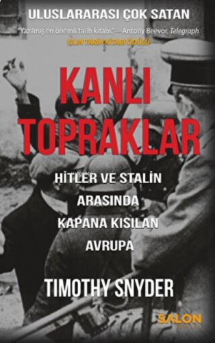 Kanlı Topraklar ;Hitler ve Stalin Arasında Kapana Kısılan Avrupa