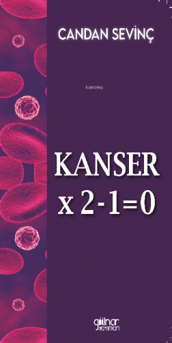 Kanser x 2-1 = 0