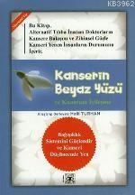 Kanserin Beyaz Yüzü ve Kuantum İyileşme