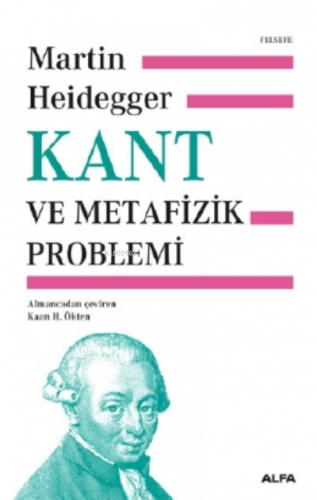 Kant ve Metafizik Problemi (Ciltli)