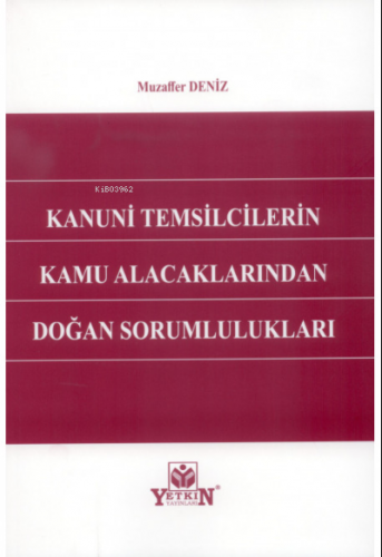 Kanuni Temsilcilerin Kamu Alacaklarından Doğan Sorumlulukları