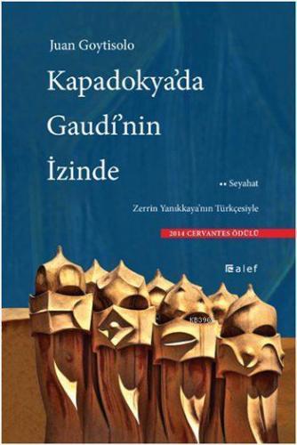 Kapadokya'da Gaudí'nin İzinde